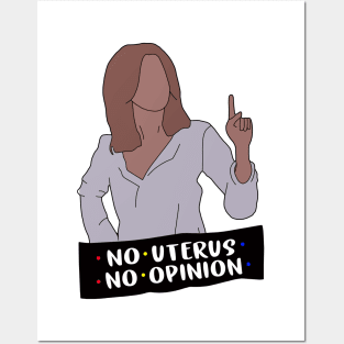 No Uterus No Opinion Posters and Art